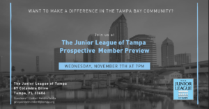 Prospective Member Preview on November 7th at 7 pm at The Junior League of Tampa Headquarters