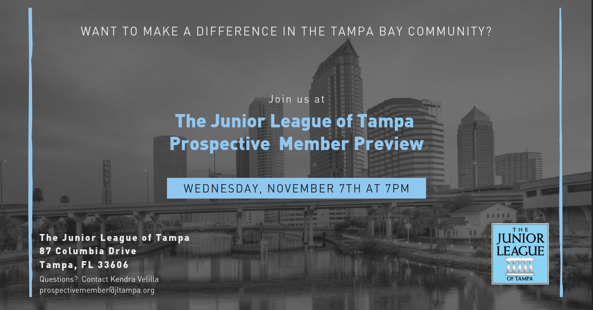 Prospective Member Preview on November 7th at 7 pm at The Junior League of Tampa Headquarters