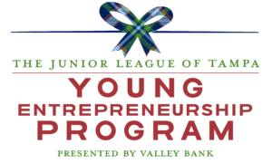 The Junior League of Tampa Young Entrepreneurship Program Presented by Valley Bank