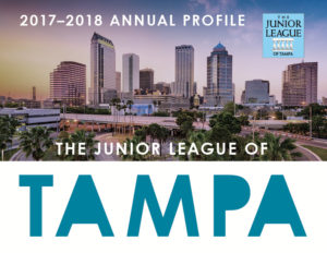 Junior League of Tampa Annual Profile 2017-2018